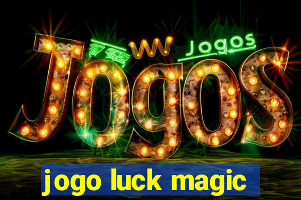 jogo luck magic